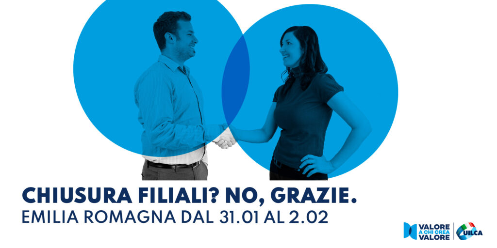 Locandina della campagna Uilca "Chiusura filiali? No grazie." contro il fenomeno della desertificazione bancaria, con indicazione delle date della prima tappa in Emilia-Romagna.