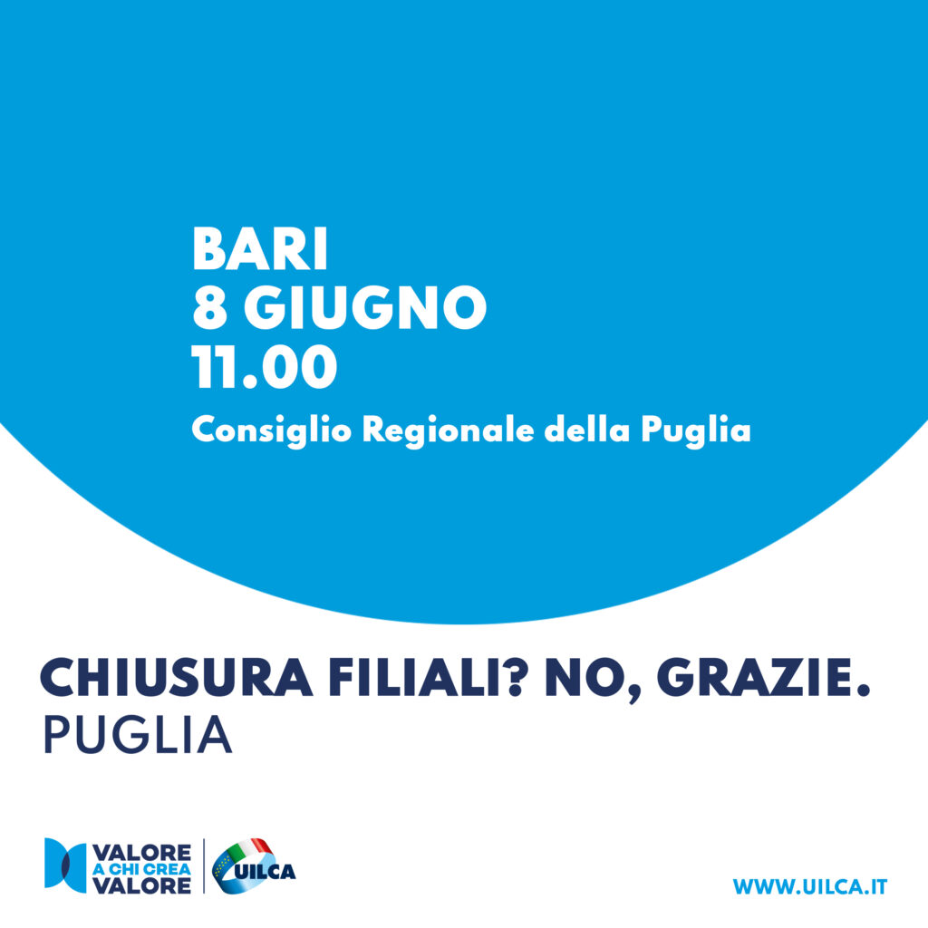 Locandina della campagna Uilca "Chiusura filiali? No grazie." contro il fenomeno della desertificazione bancaria. Quinta tappa in Basilicata e Puglia, 8 giugno 2023 a Bari.