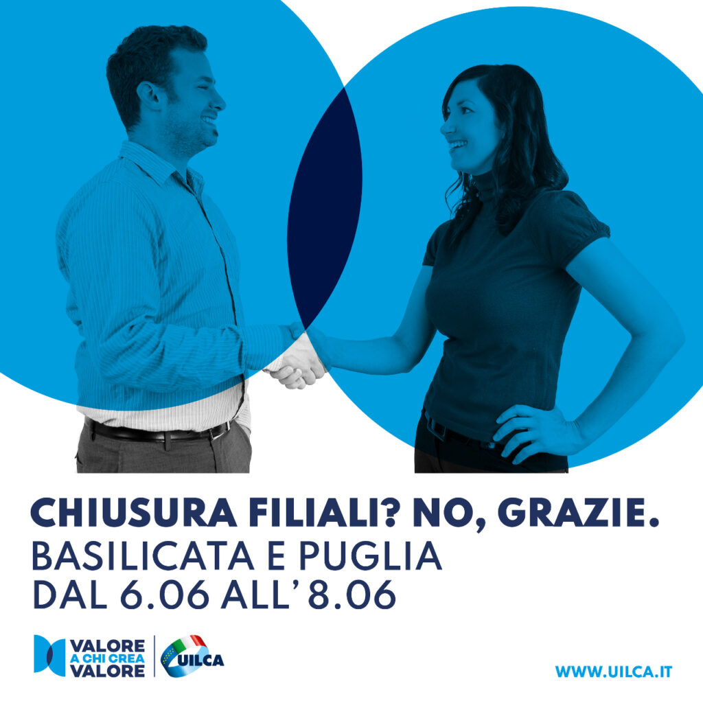 Locandina della campagna Uilca "Chiusura filiali? No grazie." contro il fenomeno della desertificazione bancaria, con indicazione delle date della quinta tappa in Basilicata e Puglia.