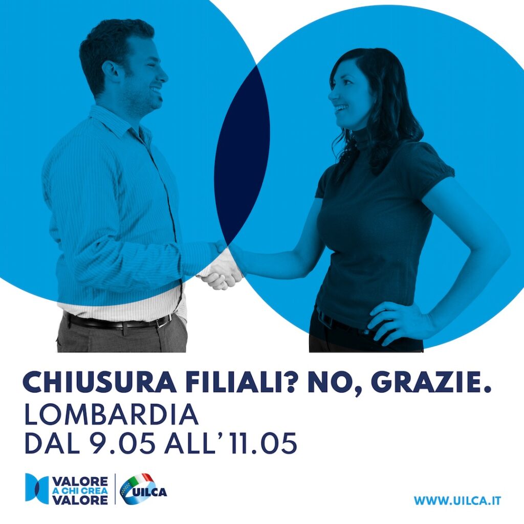 Locandina della campagna Uilca "Chiusura filiali? No grazie." contro il fenomeno della desertificazione bancaria, con indicazione delle date della quarta tappa in Lombardia.