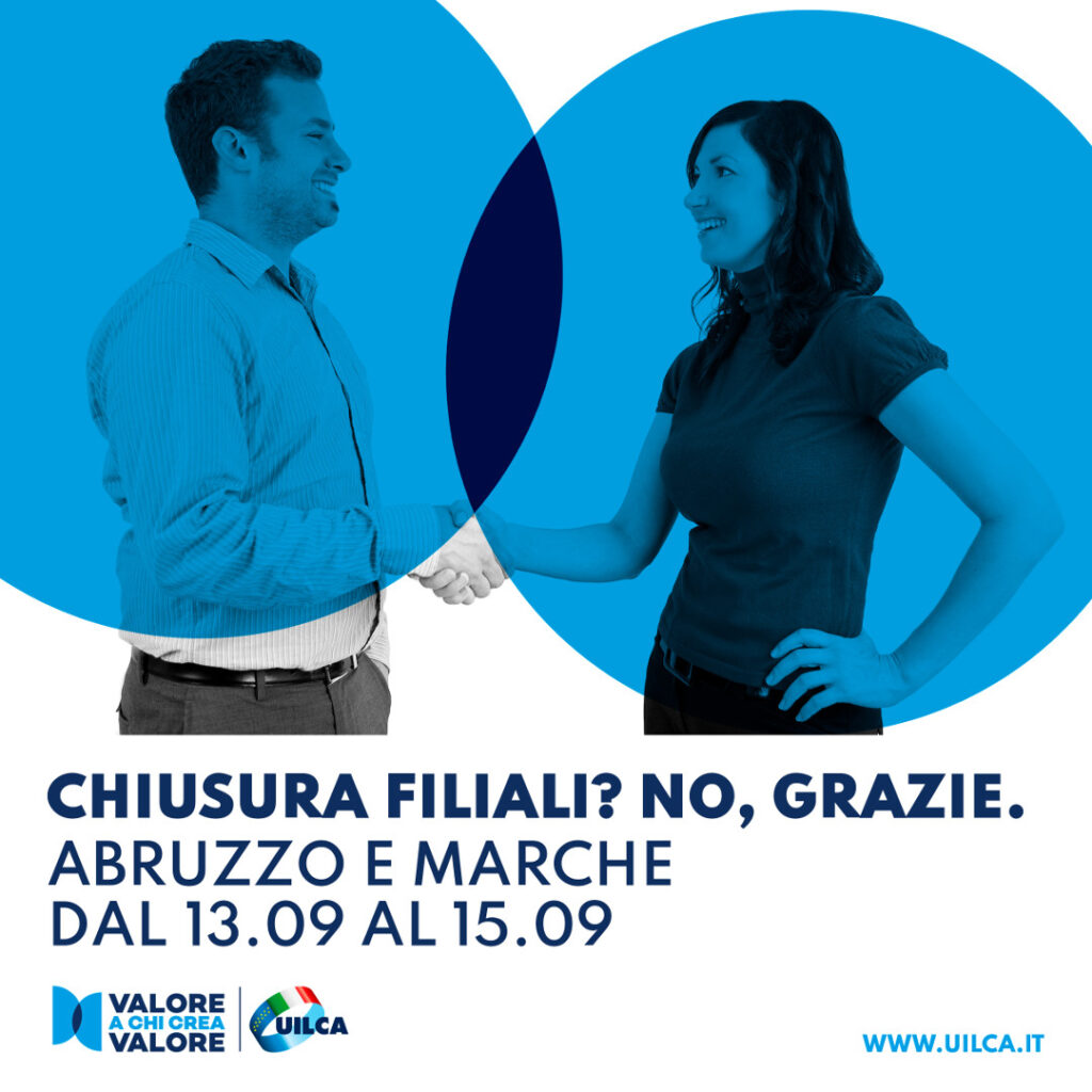 Locandina della campagna Uilca "Chiusura filiali? No grazie." contro il fenomeno della desertificazione bancaria, con indicazione delle date della sesta tappa in Abruzzo e Marche.