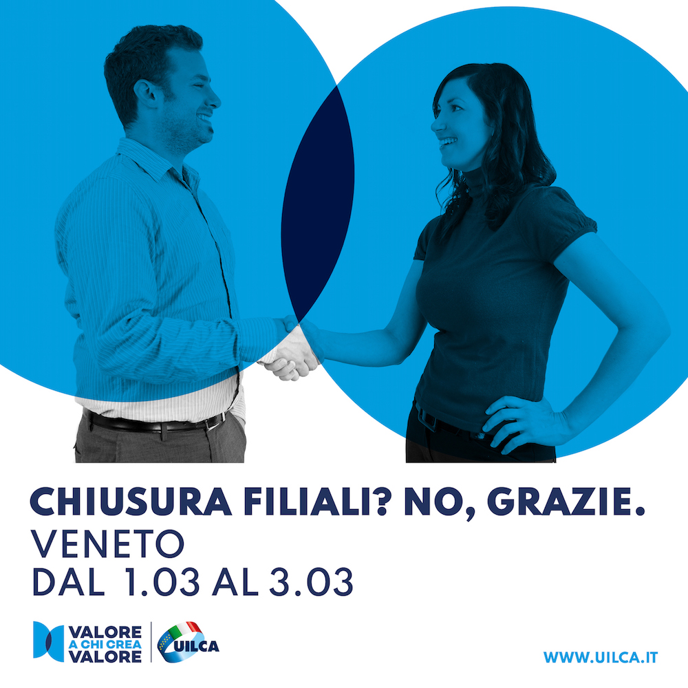 Locandina della campagna Uilca "Chiusura filiali? No grazie." contro il fenomeno della desertificazione bancaria, con indicazione delle date della seconda tappa in Veneto.