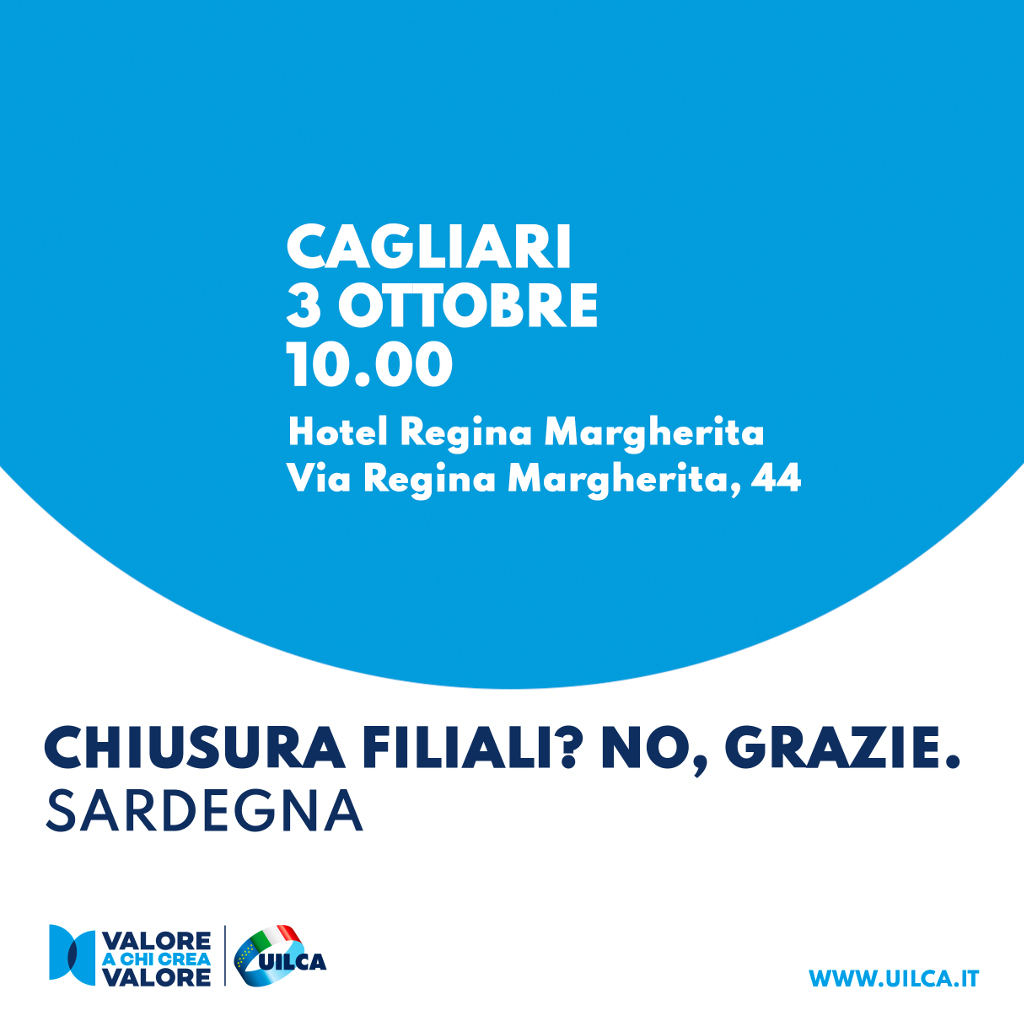 Locandina della campagna Uilca "Chiusura filiali? No grazie." contro il fenomeno della desertificazione bancaria. Settima tappa in Sardegna, a Cagliari il 3 ottobre.